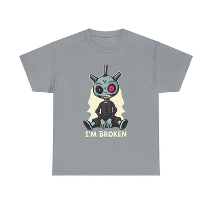 "I'm Broken" Heavy Cotton Tee