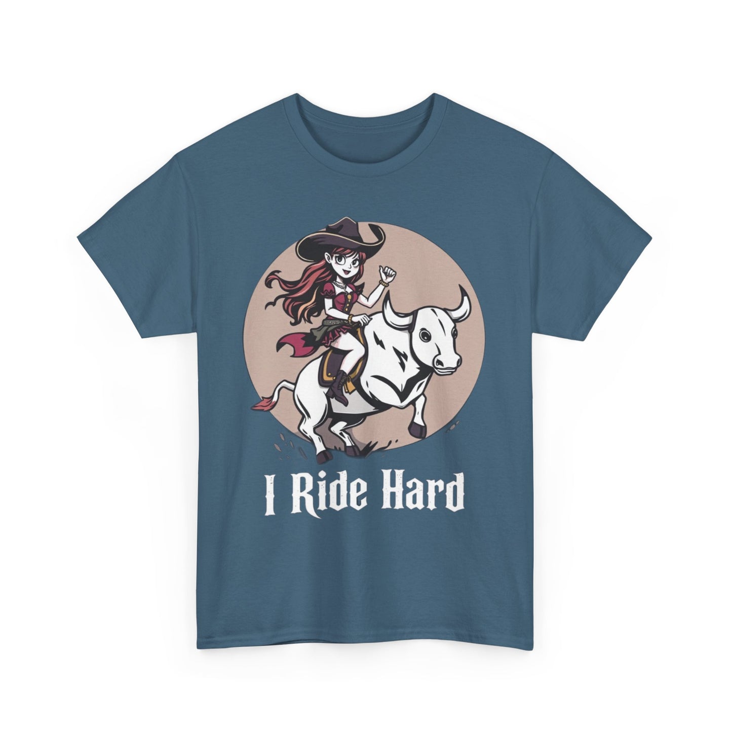 "I Ride Hard" Heavy Cotton Tee