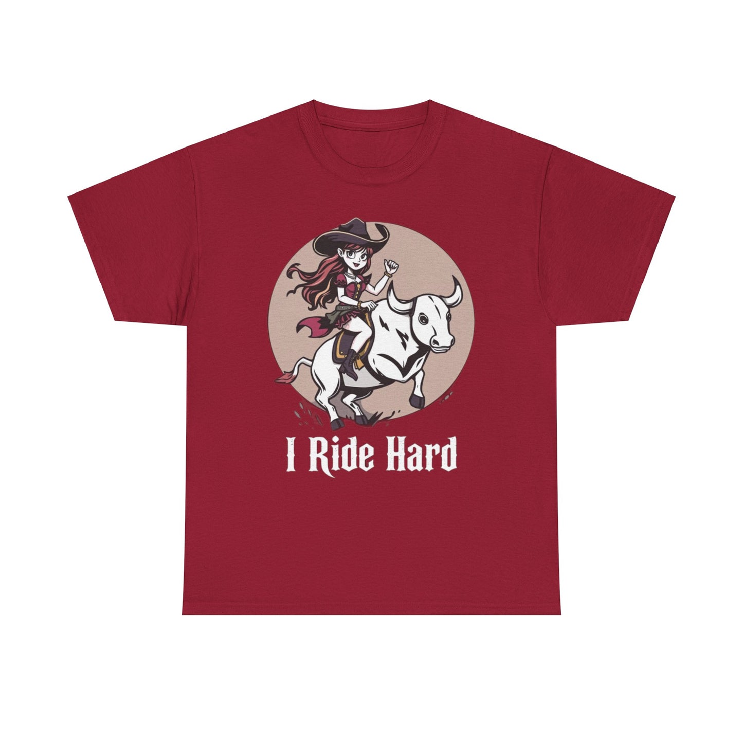 "I Ride Hard" Heavy Cotton Tee